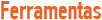 Ferramentas